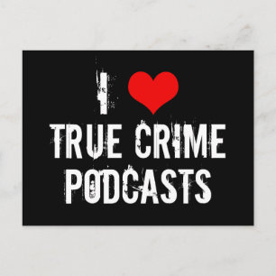 I Love True Crime Podcasts Serial Killer History Postcard