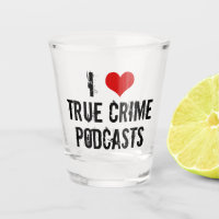 I Love True Crime Podcasts