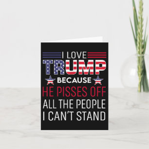 I Love Trump Because He Es Off The People I Cant S Card