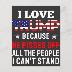 "I Love Trump Because He Pisses Off All the People