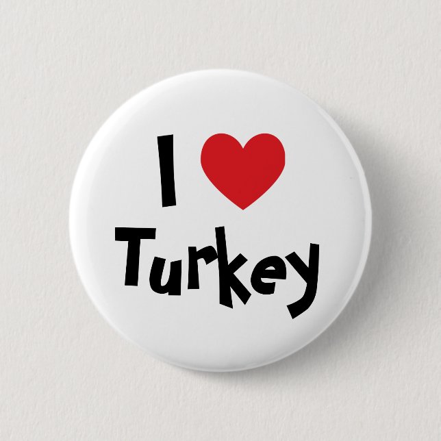 I Love Turkey 6 Cm Round Badge (Front)