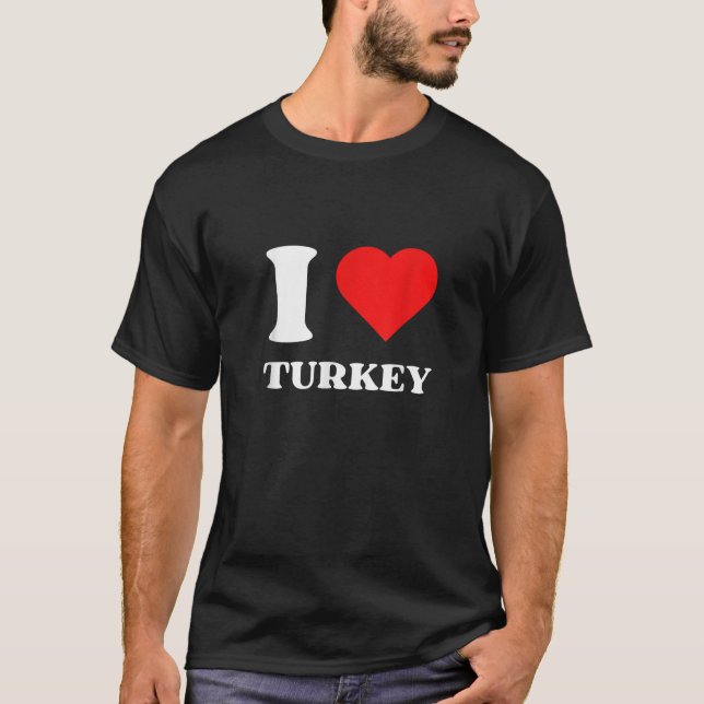 I Love Turkey I Heart Turkey Red Heart Funny Thank T-Shirt (Front)