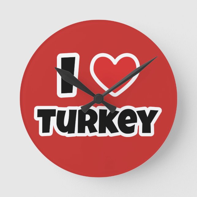 I love Turkey Round Clock (Front)