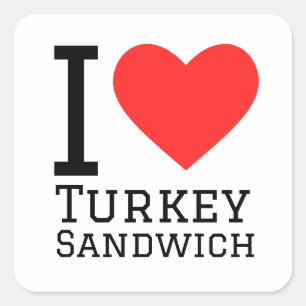 I love turkey sandwich square sticker