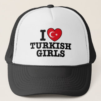 I Love Turkish Girls Trucker Hat