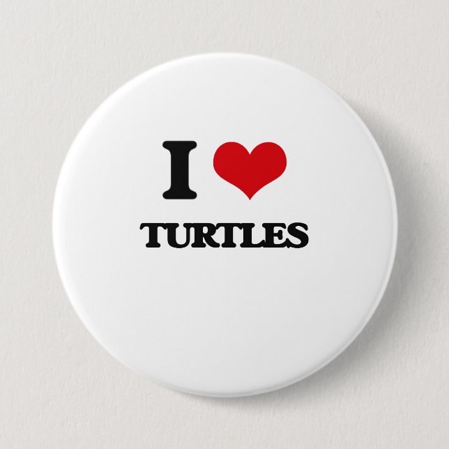 I love Turtles 7.5 Cm Round Badge (Front)