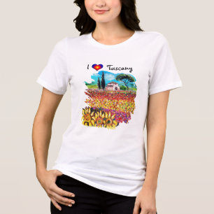 I LOVE TUSCANY AND SUNFLOWERS Tri-Blend SHIRT