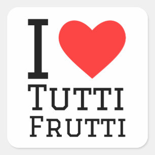 I love tutti frutti square sticker