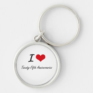 I love Twenty-Fifth Anniversaries Key Ring