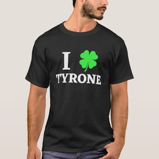 I LOVE TYRONE T-Shirt (Front)