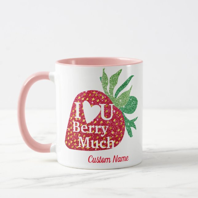 I Love U Berry Much Custom Mug, Perfect Valentines Mug (Left)