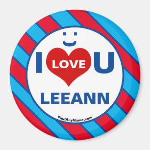 I Love U LEEANN Smile Fun Magnet