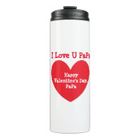 I LOVE U PaPa - Happy Valentine's Day