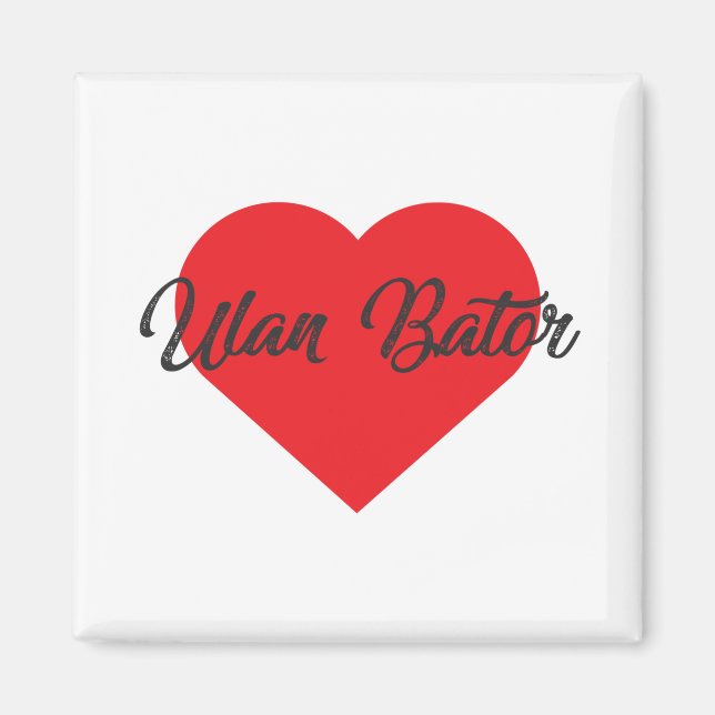 I Love Ulan Bator - Mongolia Magnet (Front)