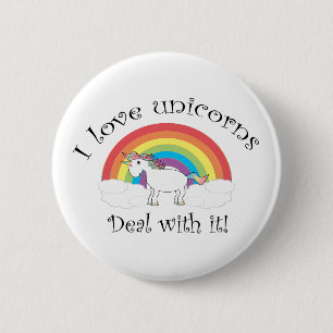 I love unicorns Deal with it! 6 Cm Round Badge