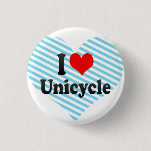 I love Unicycle 3 Cm Round Badge