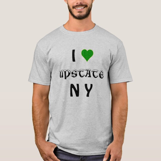 I Love Upstate NY T-Shirt (Front)