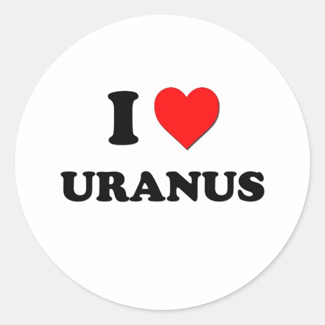 I love Uranus Classic Round Sticker (Front)