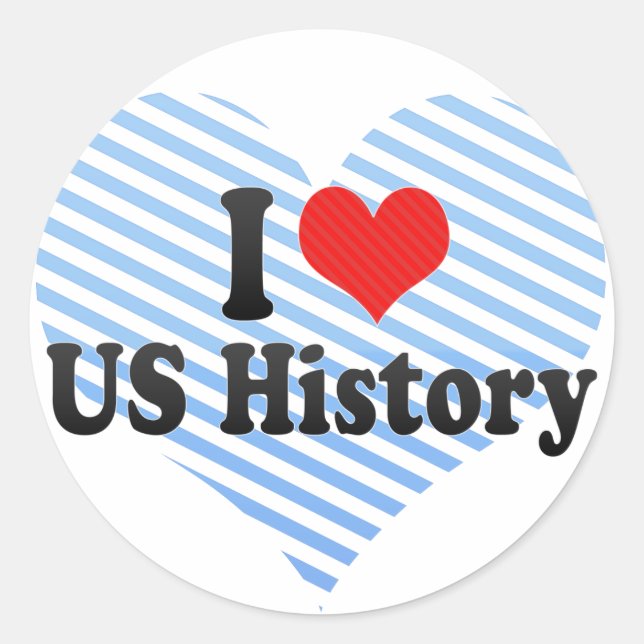 I Love US History Classic Round Sticker (Front)