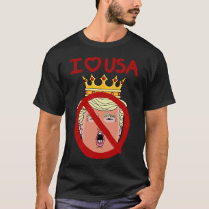 I Love Usa Anti Trump T-Shirt