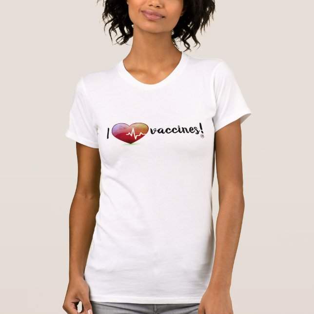 I love vaccines! T-Shirt (Front)