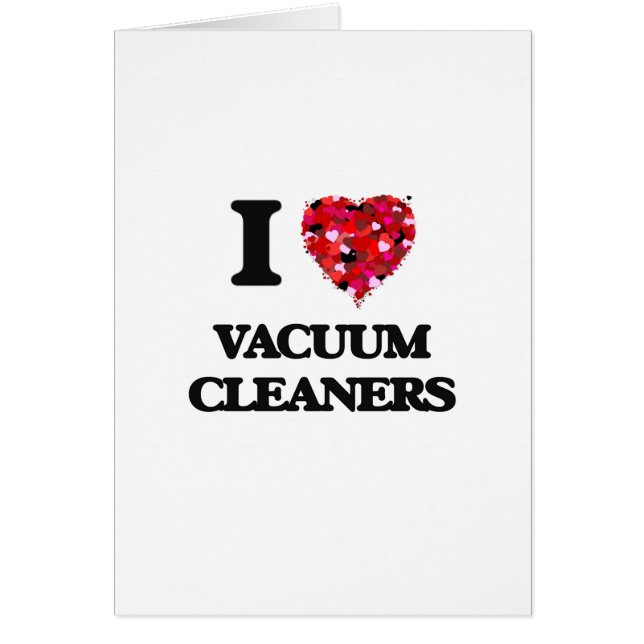 I love Vacuum Cleaners (Front)