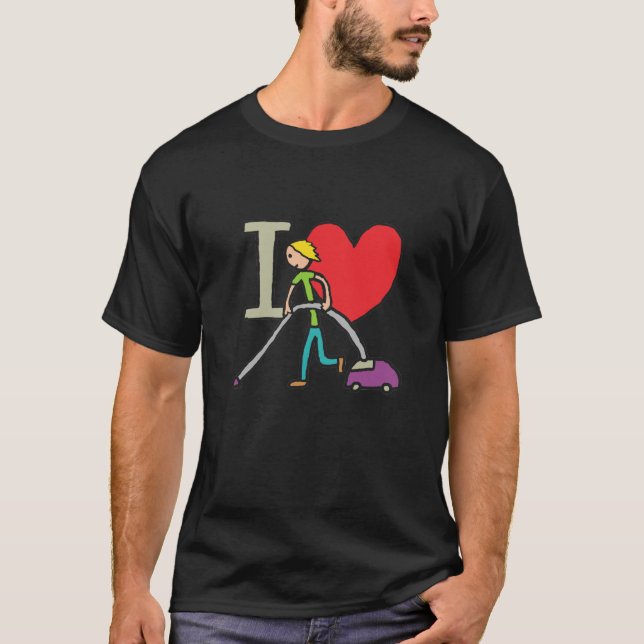 I Love Vacuuming T-Shirt (Front)
