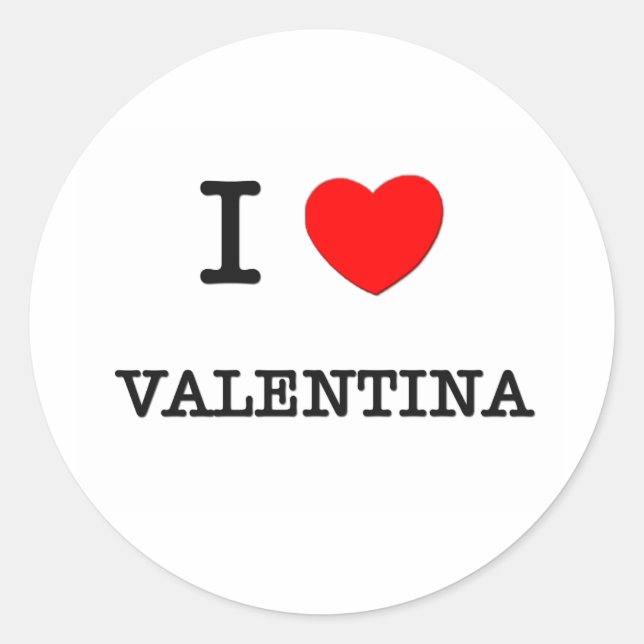 I Love Valentina Classic Round Sticker (Front)