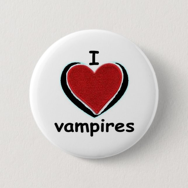 I LOVE VAMPIRES 6 CM ROUND BADGE (Front)