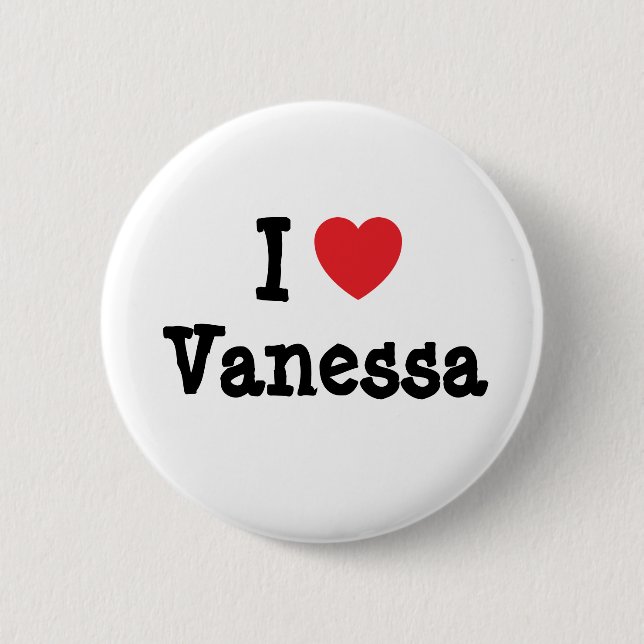I love Vanessa heart T-Shirt 6 Cm Round Badge (Front)