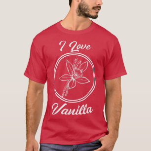 I Love Vanilla CookingOil For Chefs T-Shirt