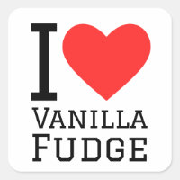 I love vanilla fudge