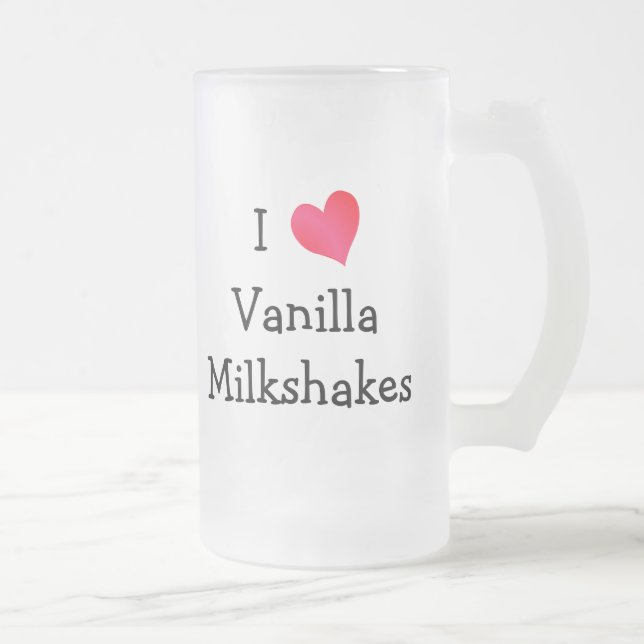 I Love Vanilla Milkshakes Frosted Glass Beer Mug (Right)