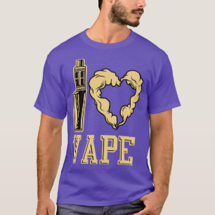 I LOVE VAPE T-Shirt
