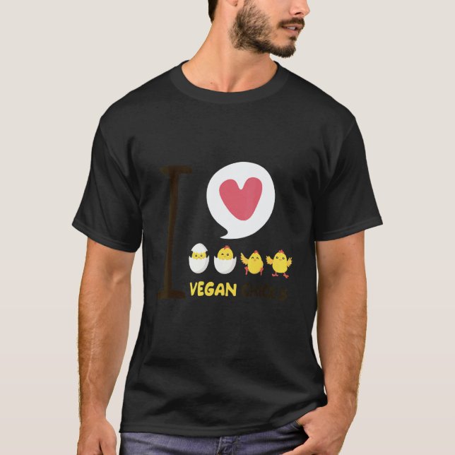 I Love Vegan Chicks T-Shirt (Front)
