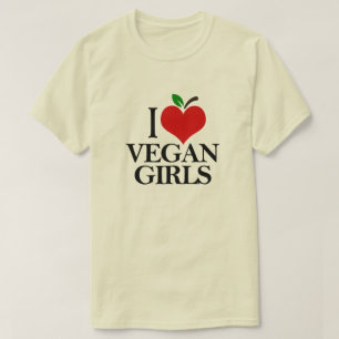 I LOVE VEGAN GIRLS T-Shirt