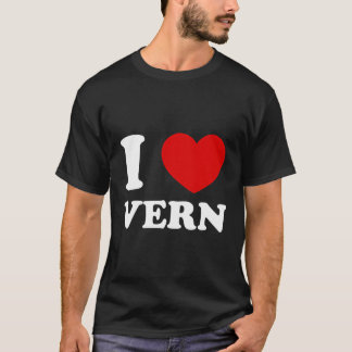 I Love Vern I Heart Vern Funny Vern T-Shirt