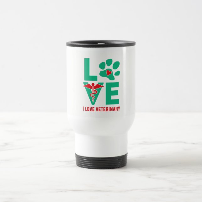 I love Veterinary Travel Mug (Center)