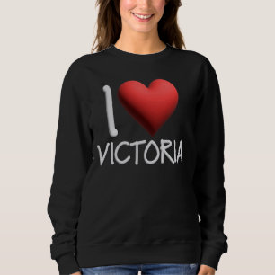 I Love Victoria Name Personalised Girl Woman Vicky Sweatshirt