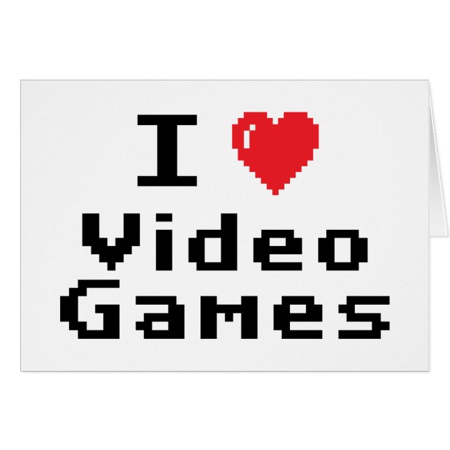 I Love Video Games (Front Horizontal)