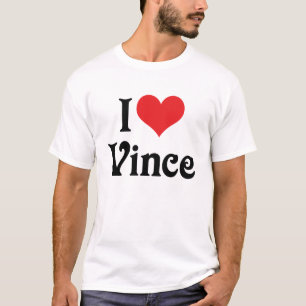 I Love Vince T-Shirt