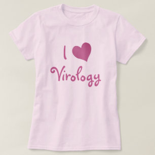 I Love Virology T-Shirt