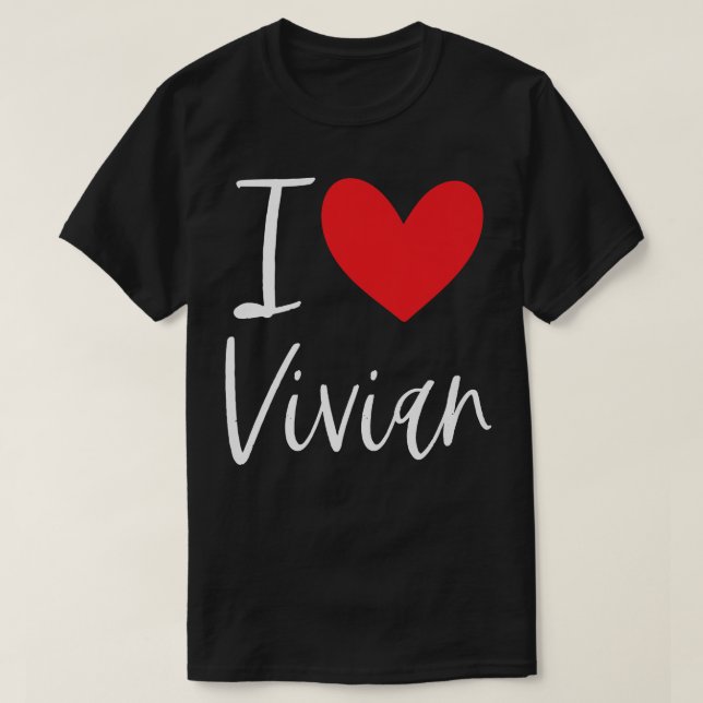 I Love Vivian Name Personalized Girl Woman Bff Fri T-Shirt (Design Front)