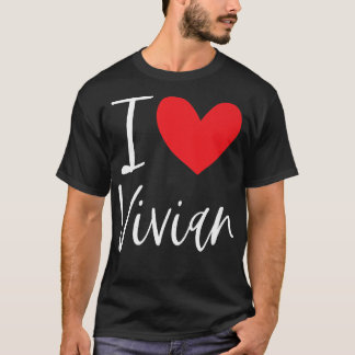 I Love Vivian Name Personalized Girl Woman Bff Fri T-Shirt