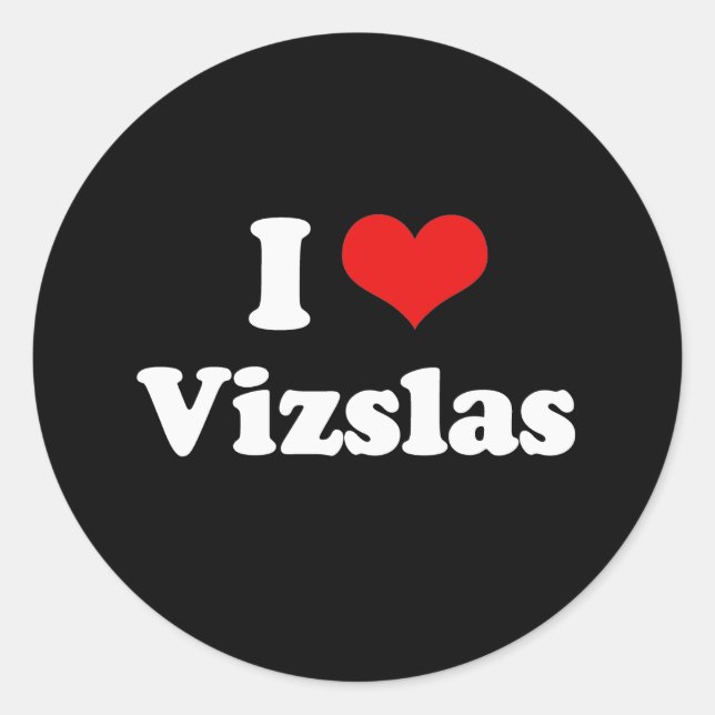 I Love Vizslas Classic Round Sticker (Front)