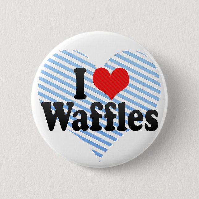 I Love Waffles 6 Cm Round Badge (Front)