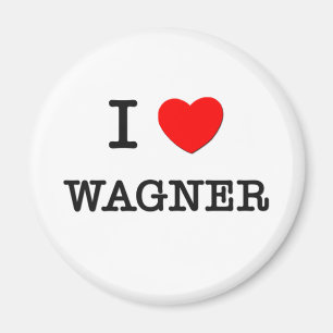 I Love Wagner Magnet