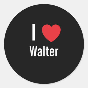 I love Walter Classic Round Sticker