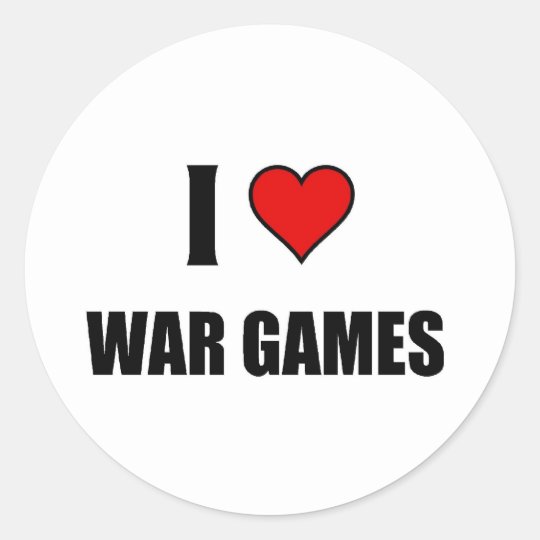 I love war Games Classic Round Sticker