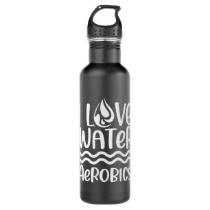 I Love Water Aerobics Instructor Aqua Hobby 1 710 Ml Water Bottle